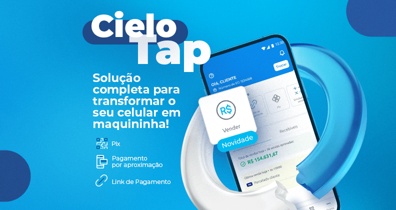 Celular com tela do App Cielo e destaque para o botão vender. Ao lado, os dizeres: Cielo Tap, solução completa para transformar o seu celular em maquininha!