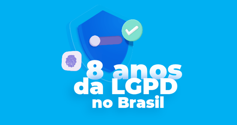 Arte comemorativa dos 8 anos da LGPD no Brasil, com ilustração de escudo de proteção de dados em azul, ícone de impressão digital e símbolo de verificação, representando segurança da informação, privacidade de dados, proteção de dados pessoais e conformidade com a Lei Geral de Proteção de Dados.