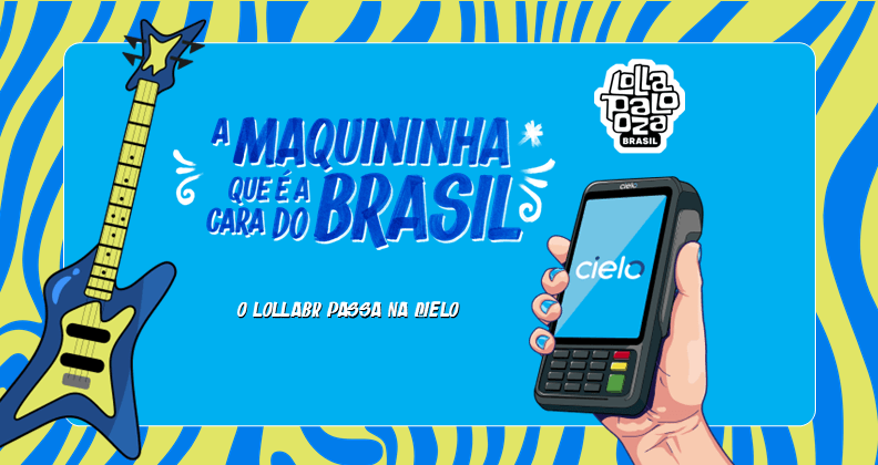 Ilustração colorida da maquininha da Cielo ao lado de uma guitarra elétrica, com identidade visual da Cielo para o Lollapalooza Brasil 2026. A imagem destaca a frase “A maquininha que é a cara do Brasil” e associa música, cultura brasileira e tecnologia de pagamentos no contexto do festival.