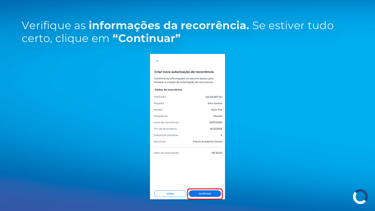Tela de revisão dos dados da recorrência no Pix Automático da Cielo, exibindo informações do pagador, frequência, período de cobrança e valor da autorização antes da confirmação da recorrência.
