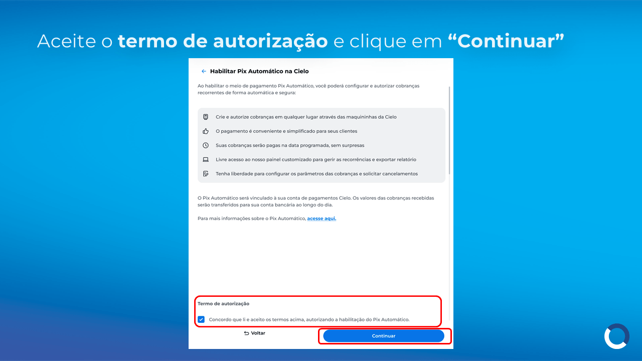 Tela de habilitação do Pix Automático na Cielo com o Termo de Autorização selecionado e o botão Continuar destacado para prosseguir com a ativação do serviço.