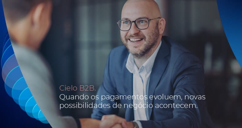 Soluções Cielo B2B para empresas: reunião entre profissionais representando parcerias estratégicas, meios de pagamento corporativos e geração de novas oportunidades de negócio.